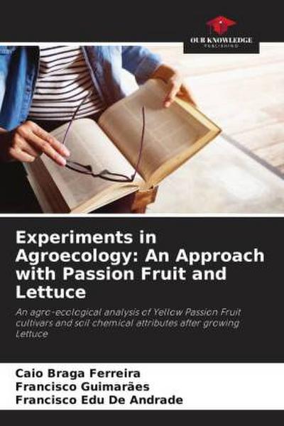 Experiments in Agroecology: An Approach with Passion Fruit and Lettuce