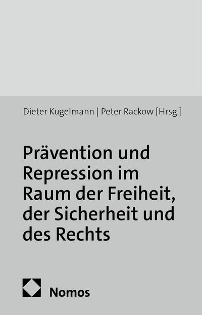 Prävention und Repression im Raum der Freiheit, der Sicherheit und des Rechts