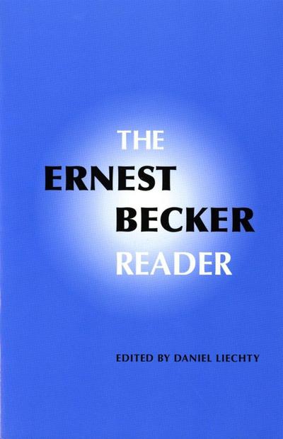 The Ernest Becker Reader
