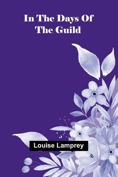 In The Days Of The Guild