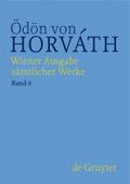 Ödön von Horváth: Wiener Ausgabe sämtlicher Werke / Eine Unbekannte aus der Seine / Hin und her
