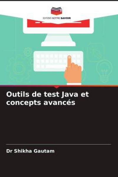 Outils de test Java et concepts avancés