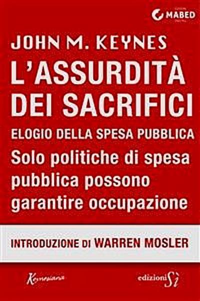 L’Assurdità dei Sacrifici. Elogio della spesa pubblica