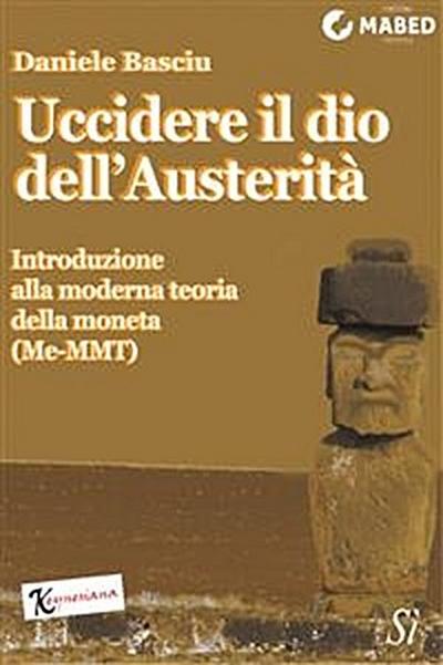 Uccidere il dio dell’Austerità