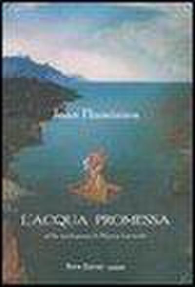 L’ acqua promessa. Testo francese a fronte