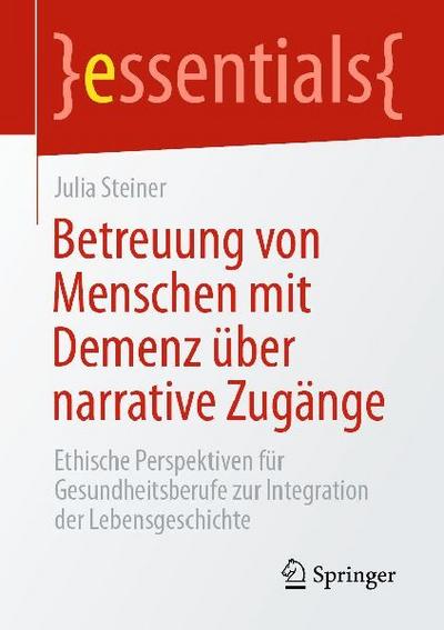 Betreuung von Menschen mit Demenz über narrative Zugänge