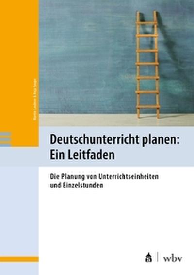 Deutschunterricht planen: Ein Leitfaden