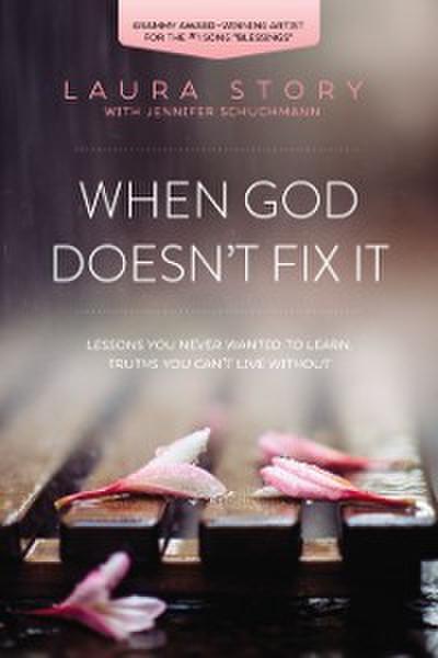 When God Doesn’t Fix It