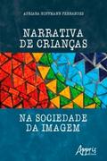 Narrativa de Crianças na Sociedade da Imagem