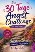 Die 30 Tage Angst Challenge für Anfänger