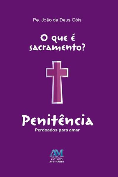 O que é sacramento? - Penitência