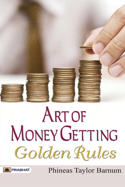 Art of Money Getting Golden Rules
