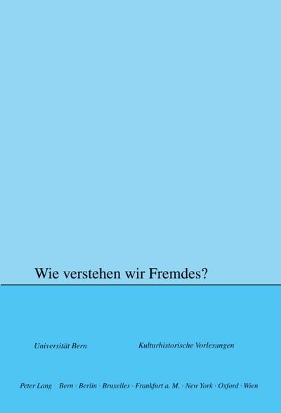 Wie verstehen wir Fremdes?