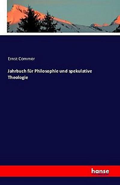 Jahrbuch für Philosophie und spekulative Theologie