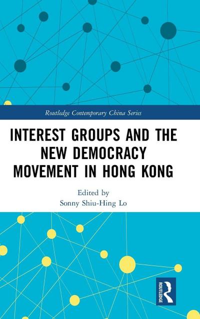 Interest Groups and the New Democracy Movement in Hong Kong