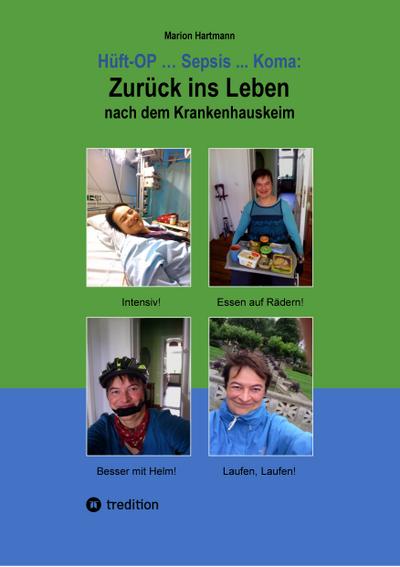 Hüft-OP ... Sepsis ... Koma: Zurück ins Leben nach dem Krankenhauskeim