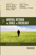 Four Views on Moving Beyond the Bible to Theology