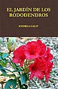 El Jardín De Los Rododendros.