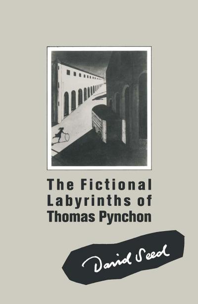 The Fictional Labyrinths of Thomas Pynchon