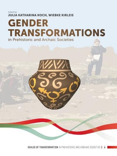 Gender Transformations in Prehistoric and Archaic Societies