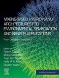 MXene-Based Hybrid Nano-Architectures for Environmental Remediation and Sensor Applications