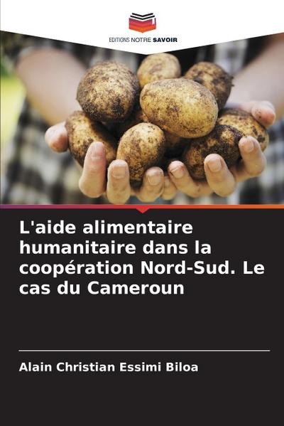 L’aide alimentaire humanitaire dans la coopération Nord-Sud. Le cas du Cameroun
