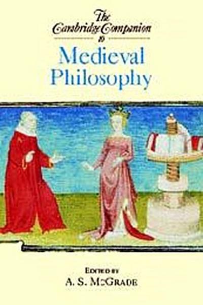 The Cambridge Companion to Medieval Philosophy