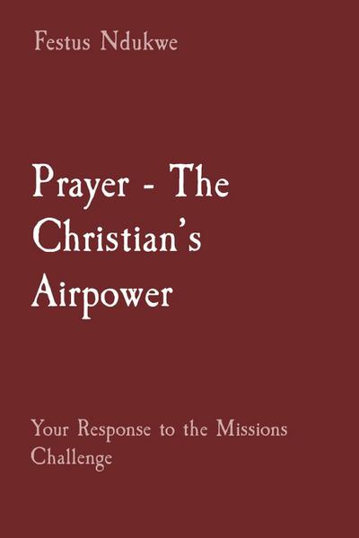 Prayer - The Christian’s Airpower