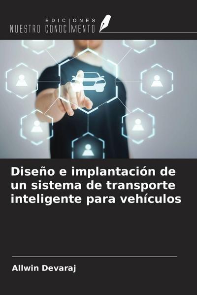 Diseño e implantación de un sistema de transporte inteligente para vehículos