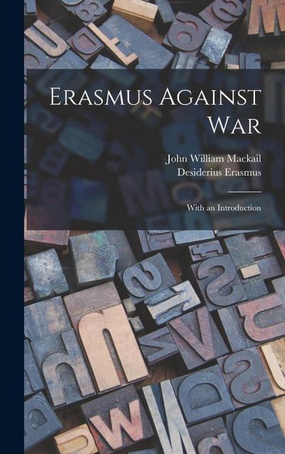 Erasmus Against War: With an Introduction