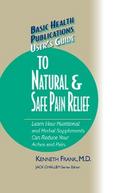 User’s Guide to Natural & Safe Pain Relief