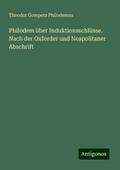 Philodem über Induktionsschlüsse. Nach der Oxforder und Neapolitaner Abschrift