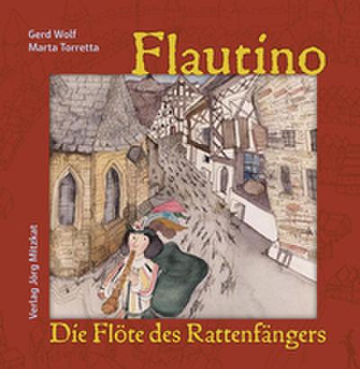 Flautino. Die Flöte des Rattenfänhers von Hameln