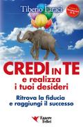 Credi in te e realizza i tuoi desideri