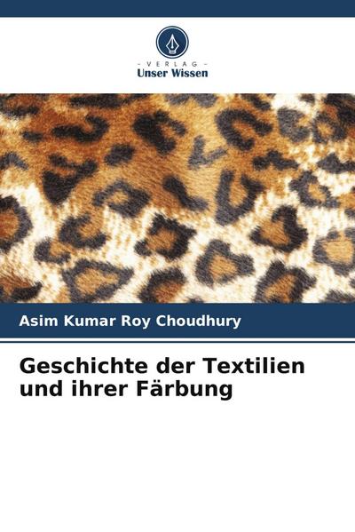 Geschichte der Textilien und ihrer Färbung