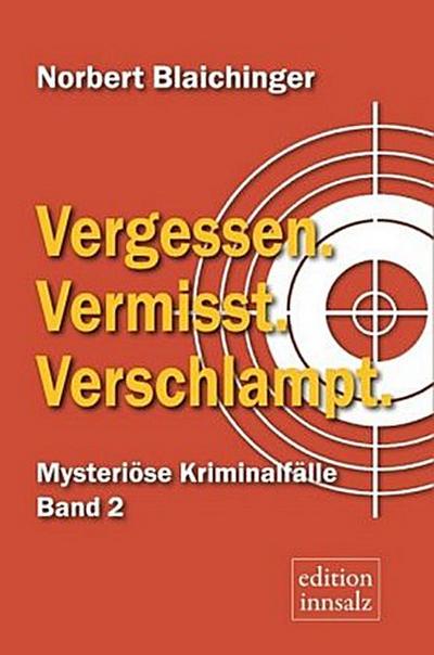 Vergessen. Vermisst. Verschlampt