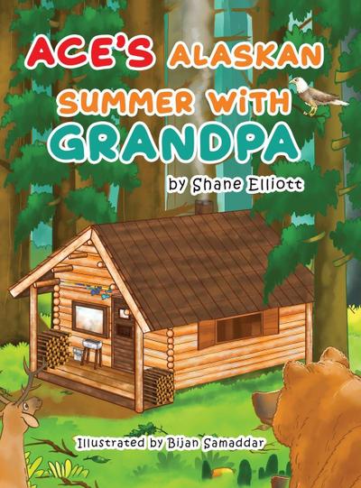 Ace’s Alaskan Summer with Grandpa