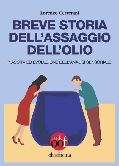 Breve storia dell’assaggio dell’olio. Nascita ed evoluzione dell’analisi sensoriale