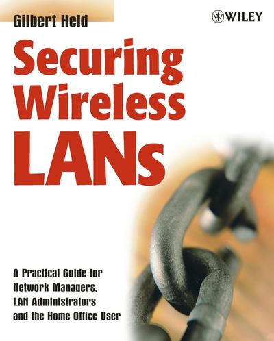 Securing Wireless LANs