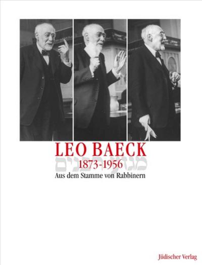 Leo Baeck 1873-1956, Aus dem Stamme von Rabbinern