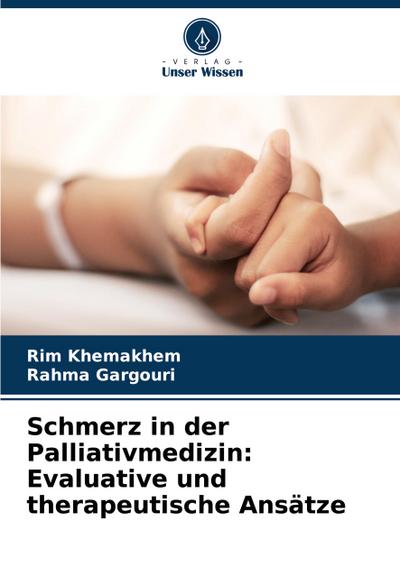 Schmerz in der Palliativmedizin: Evaluative und therapeutische Ansätze