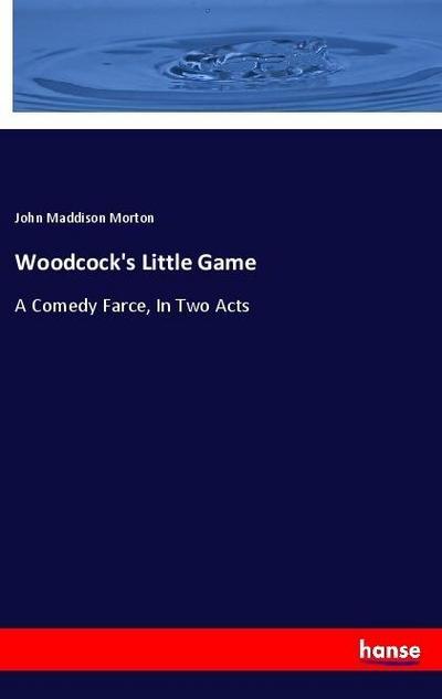 Woodcock’s Little Game