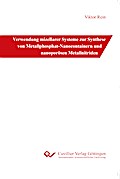 Verwendung mizellarer Systeme zur Synthese von Metallphosphat-Nanocontainern und nanoporösen Metallnitriden