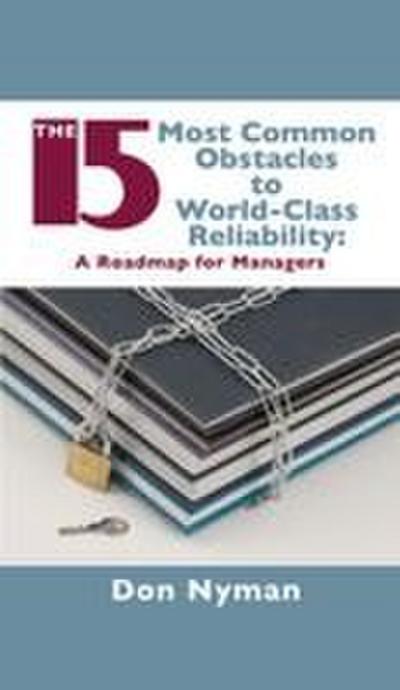 The 15 Most Common Obstacles to World-Class Reliability