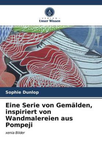 Eine Serie von Gemälden, inspiriert von Wandmalereien aus Pompeji