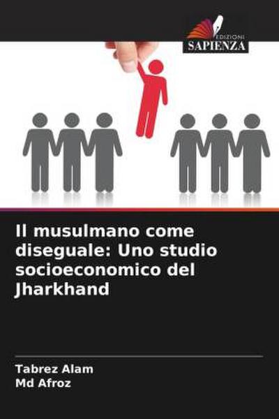 Il musulmano come diseguale: Uno studio socioeconomico del Jharkhand