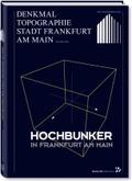 Denkmal Topographie Stadt Frankfurt am Main: Hochbunker in Frankfurt am Main