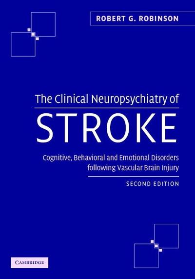 The Clinical Neuropsychiatry of Stroke