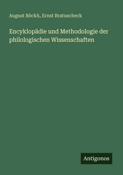 Encyklopädie und Methodologie der philologischen Wissenschaften