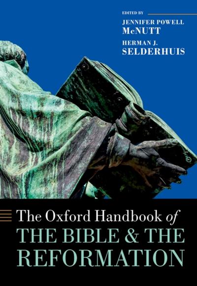 Oxford Handbook of the Bible and the Reformation
